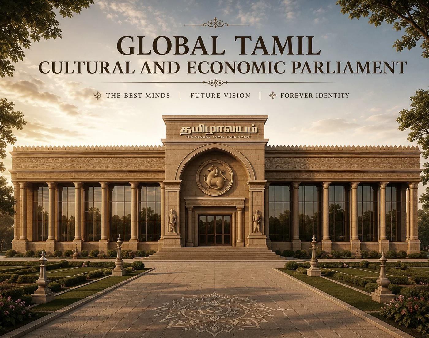 Global Tamil Cultural & Economic Parliament — The Best Minds · Future Vision · Forever Identity